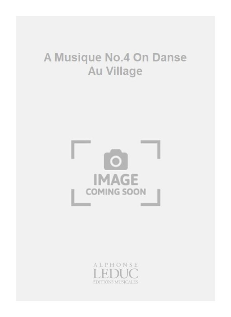A Musique No.4 On Danse Au Village