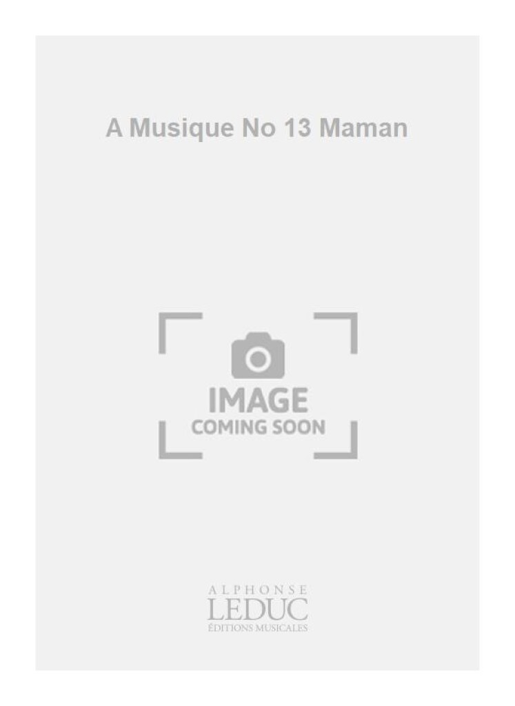 A Musique No 13 Maman