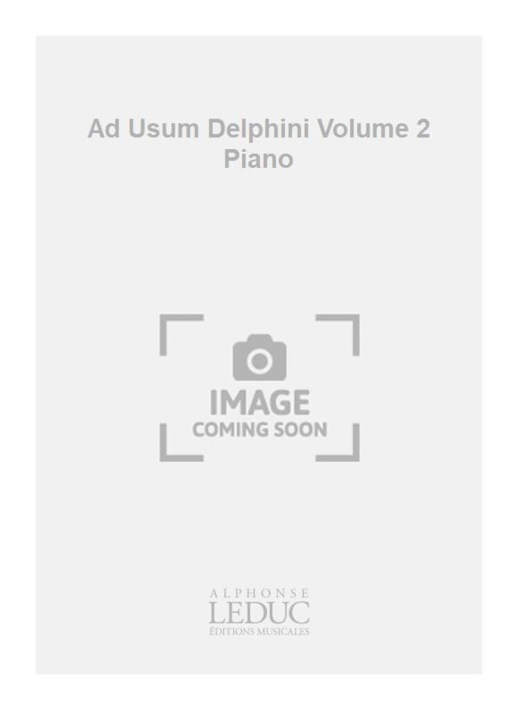 Ad Usum Delphini Volume 2 Piano