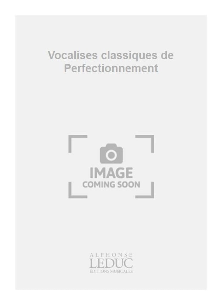 Vocalises classiques de Perfectionnement