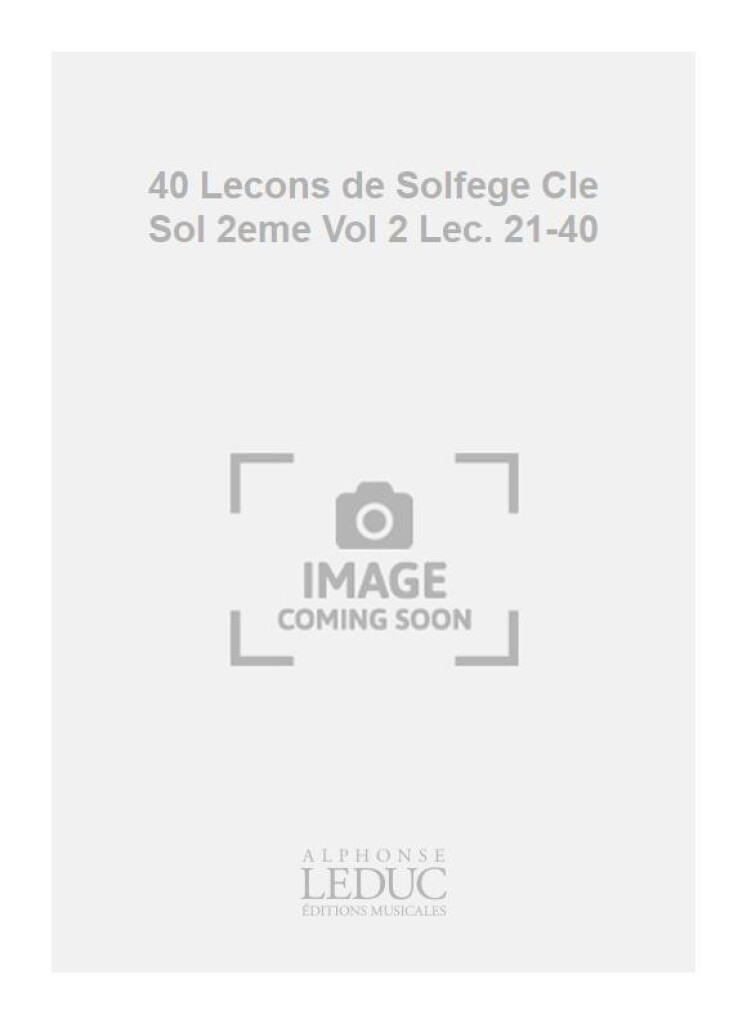 40 Lecons de Solfege Cle Sol 2eme Vol 2 Lec. 21-40