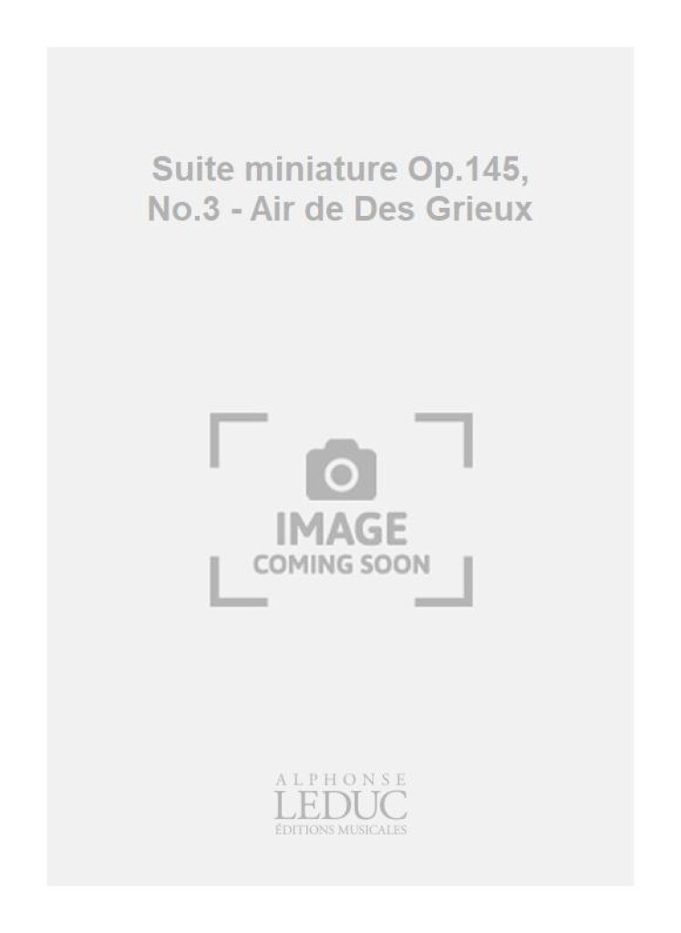 Suite miniature Op.145, No.3 - Air de Des Grieux