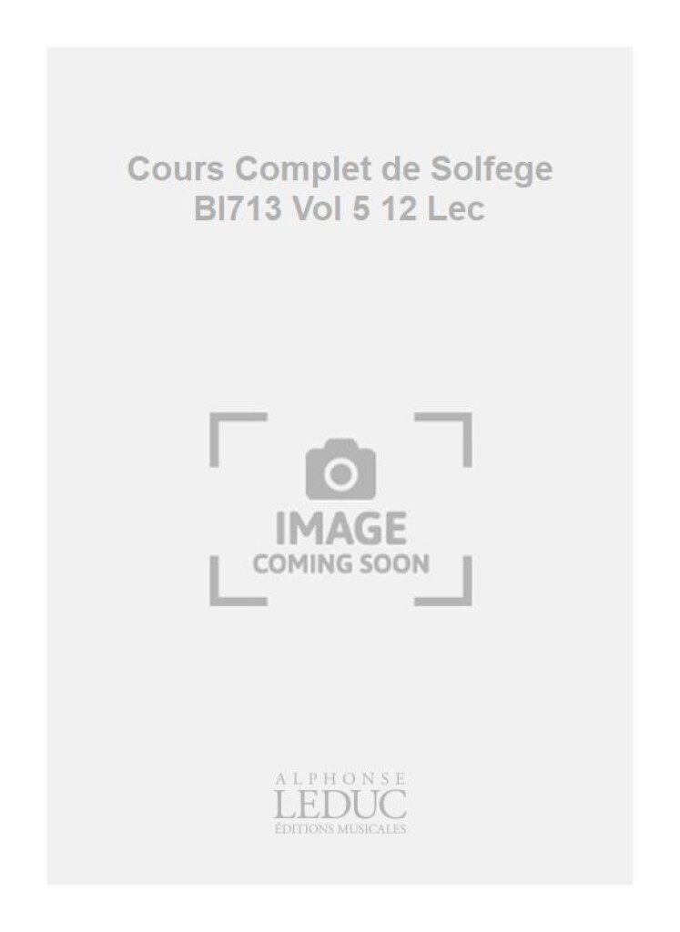 Cours Complet de Solfege Bl713 Vol 5 12 Lec