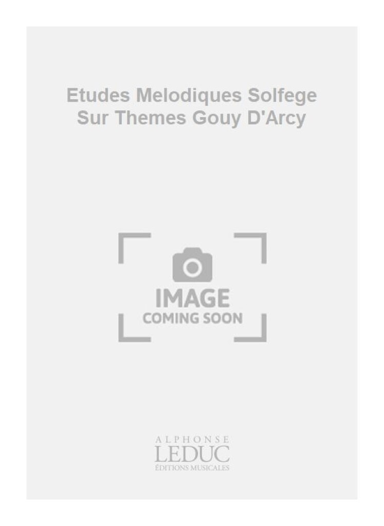 Etudes Melodiques Solfege Sur Themes Gouy D'Arcy