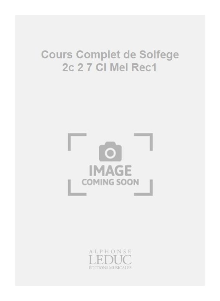 Cours Complet de Solfege 2c 2 7 Cl Mel Rec1