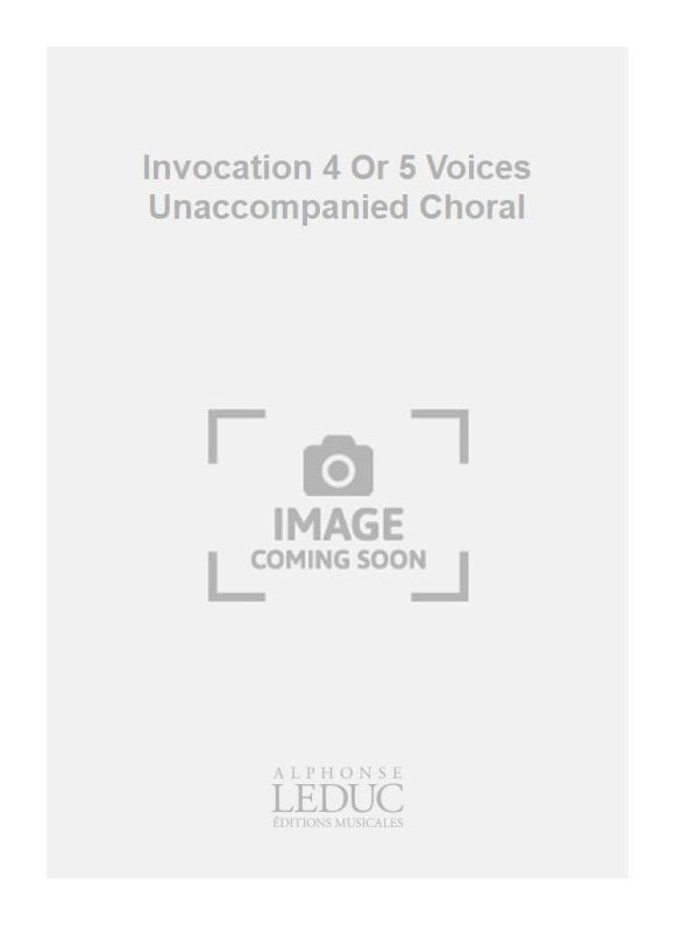 Invocation 4 Or 5 Voices Unaccompanied Choral