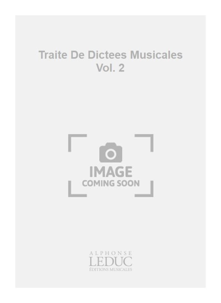 Traite De Dictees Musicales Vol. 2