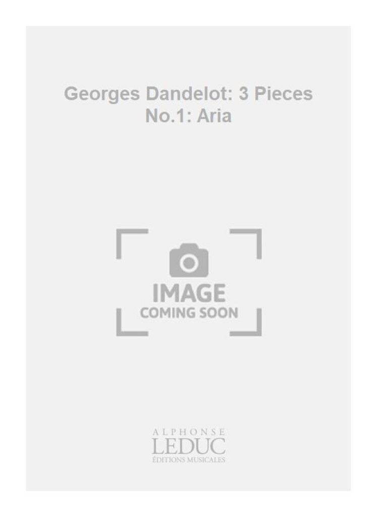 Georges Dandelot: 3 Pieces No.1: Aria