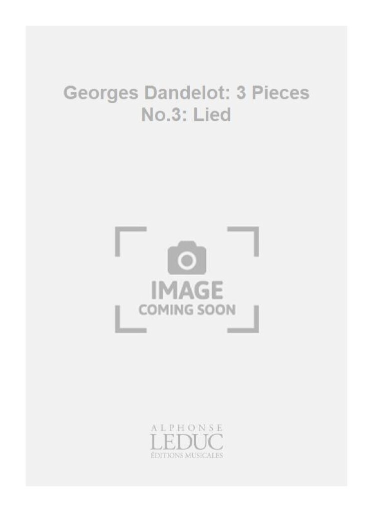Georges Dandelot: 3 Pieces No.3: Lied
