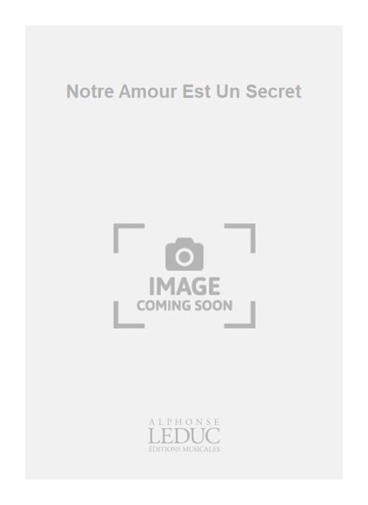 Notre Amour Est Un Secret