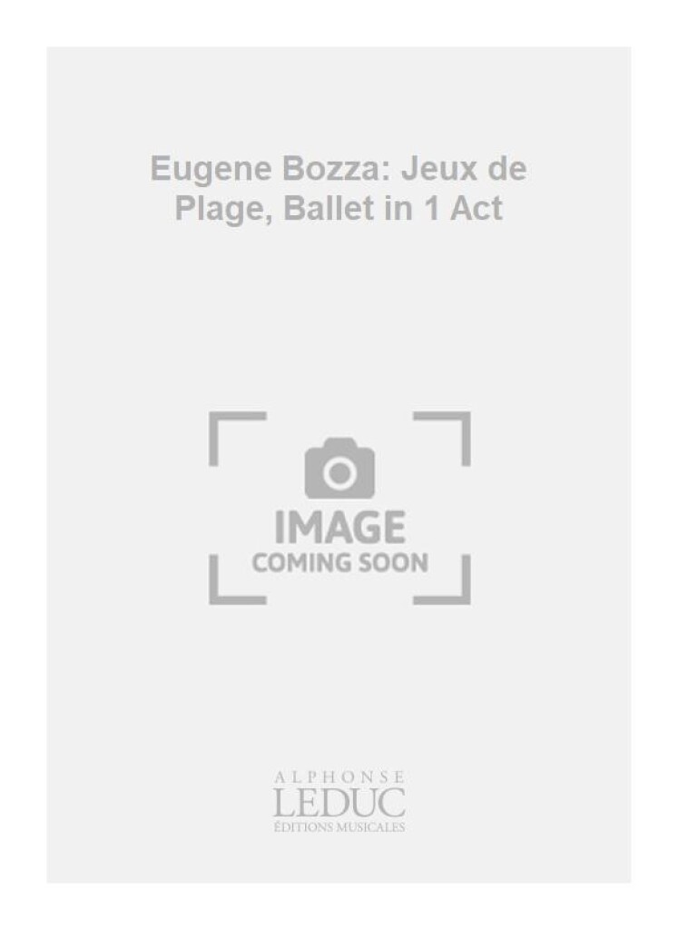 Eugene Bozza: Jeux de Plage, Ballet in 1 Act