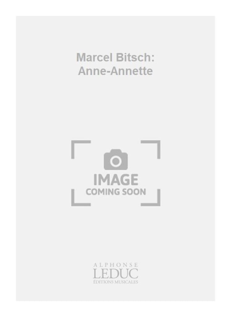 Marcel Bitsch: Anne-Annette