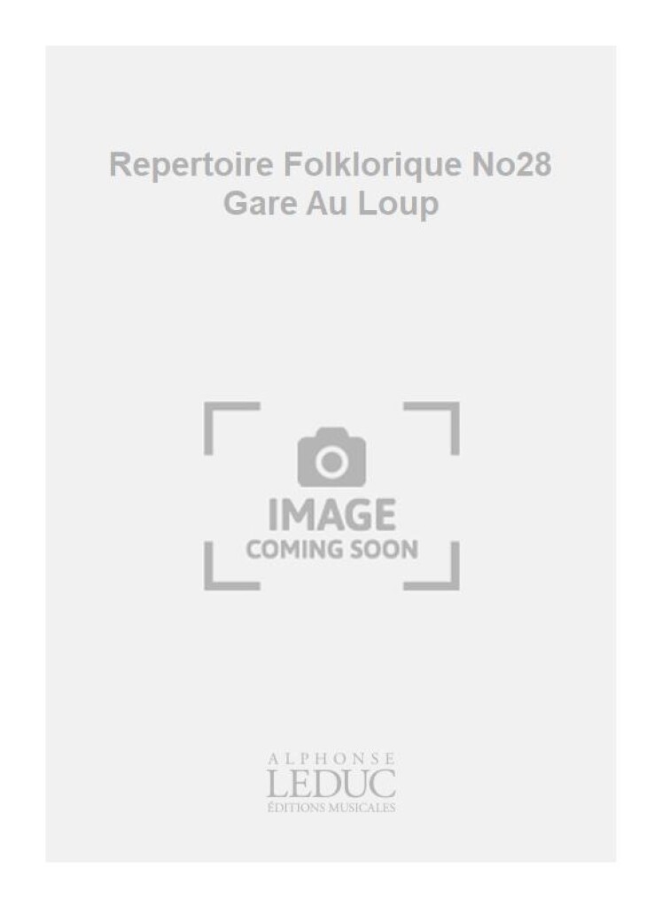 Repertoire Folklorique No28 Gare Au Loup