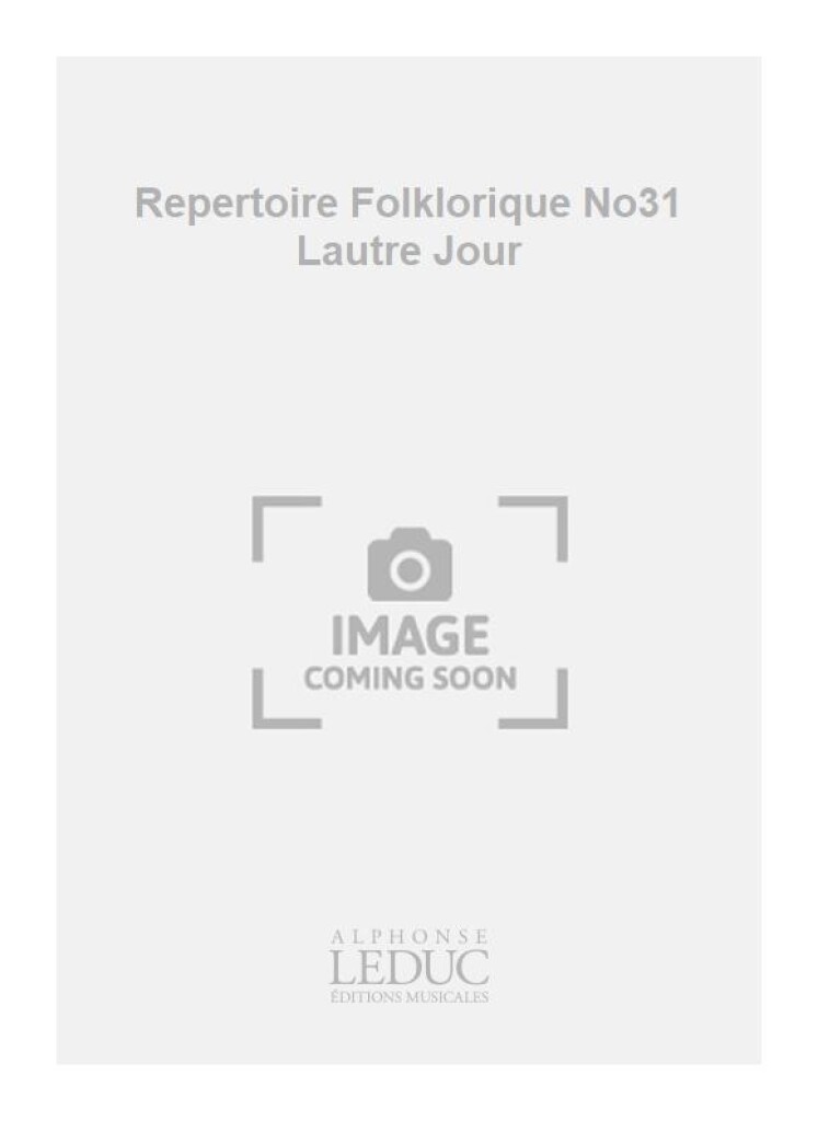 Repertoire Folklorique No31 Lautre Jour