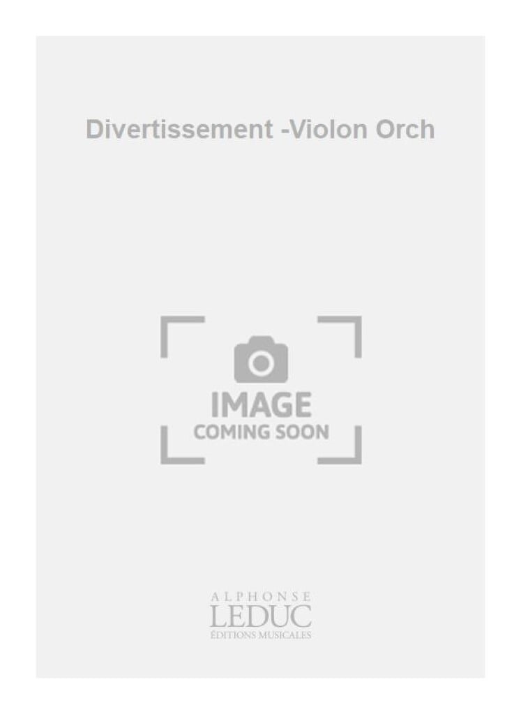 Divertissement -Violon Orch