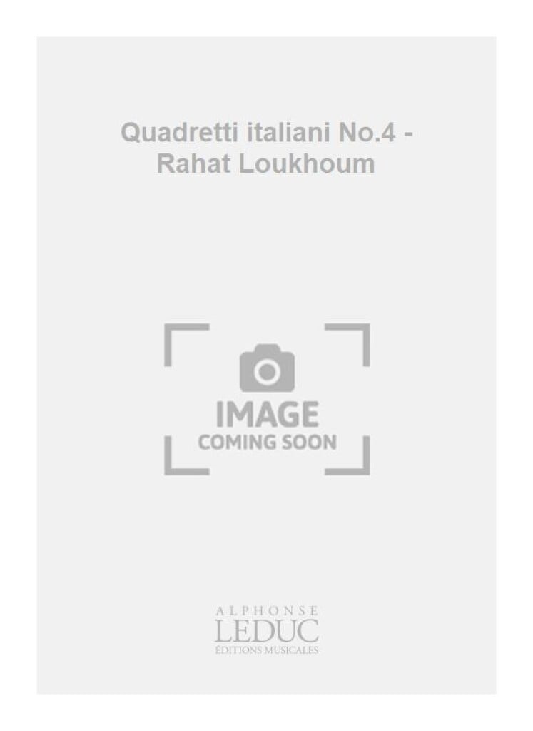 Quadretti italiani No.4 - Rahat Loukhoum