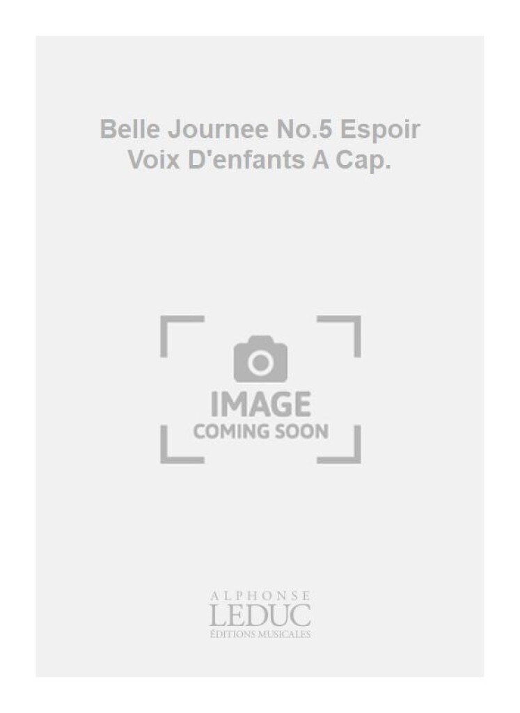Belle Journee No.5 Espoir Voix D'enfants A Cap.