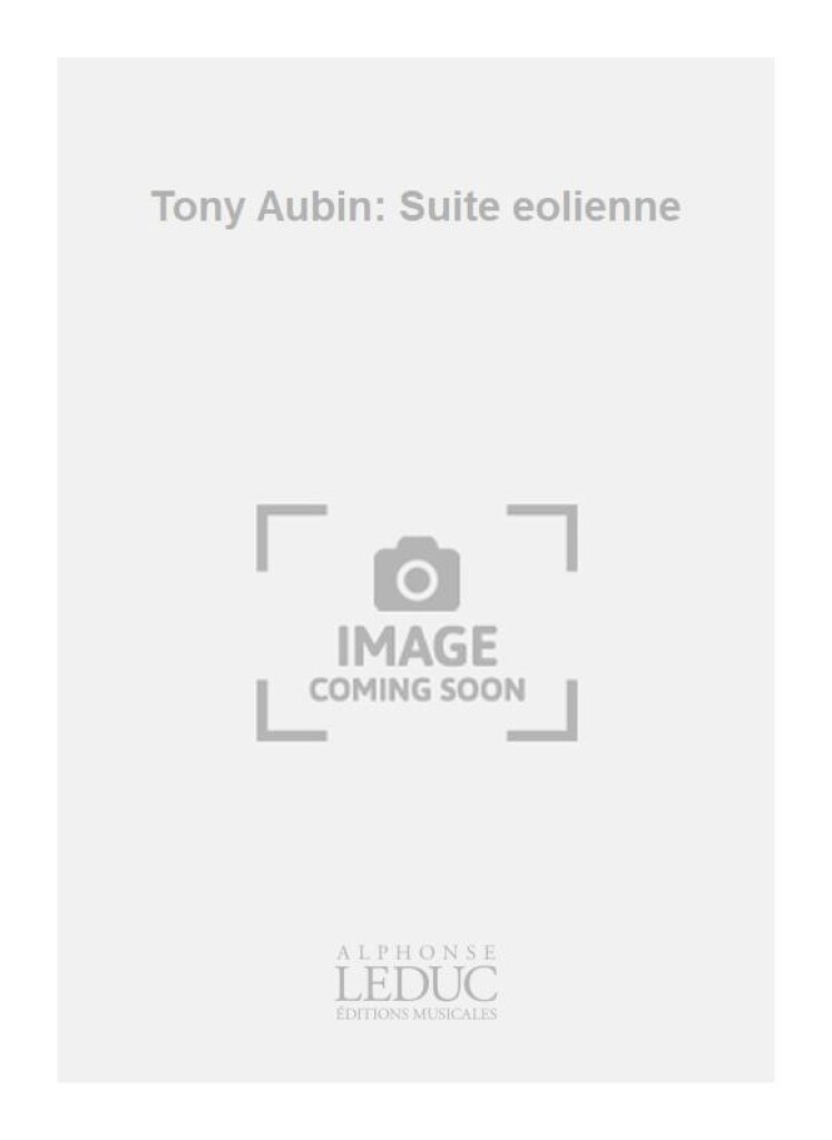 Tony Aubin: Suite eolienne