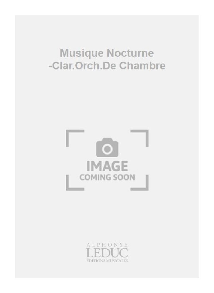 Musique Nocturne -Clar.Orch.De Chambre