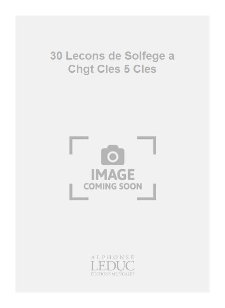 30 Lecons de Solfege a Chgt Cles 5 Cles