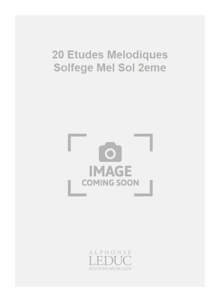 20 Etudes Melodiques Solfege Mel Sol 2eme