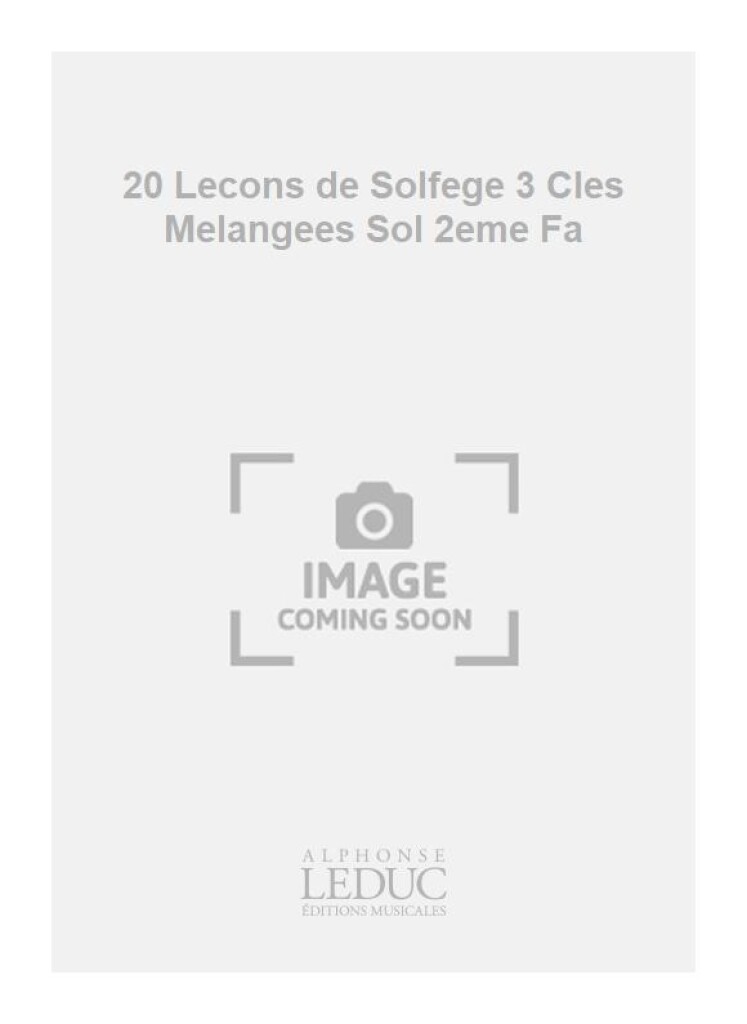 20 Lecons de Solfege 3 Cles Melangees Sol 2eme Fa