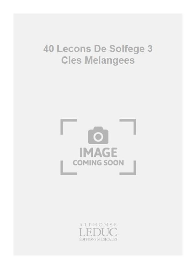 40 Lecons De Solfege 3 Cles Melangees