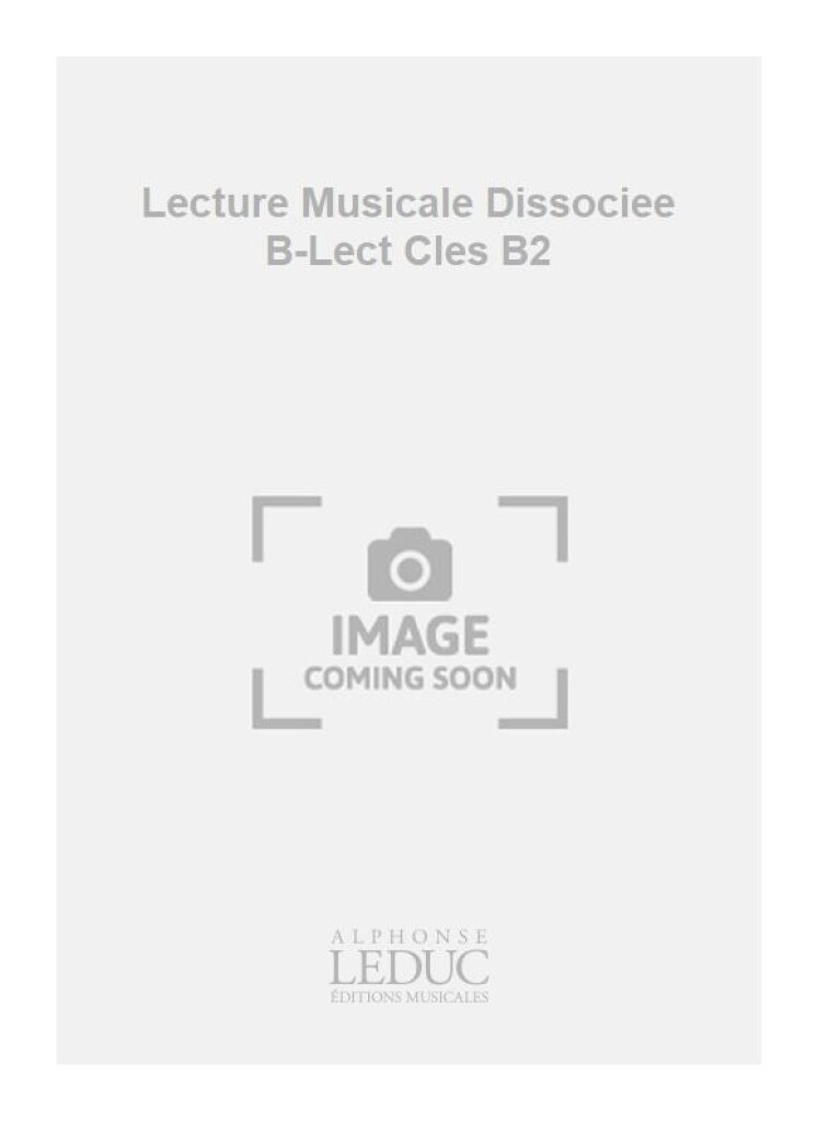 Lecture Musicale Dissociee B-Lect Cles B2