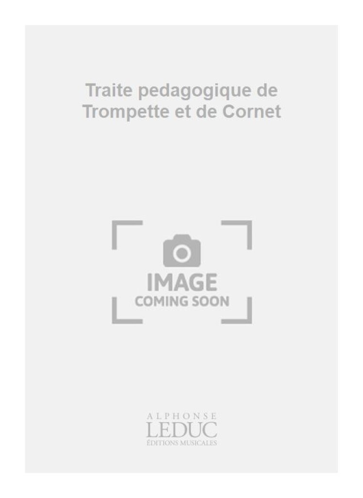 Traite pedagogique de Trompette et de Cornet