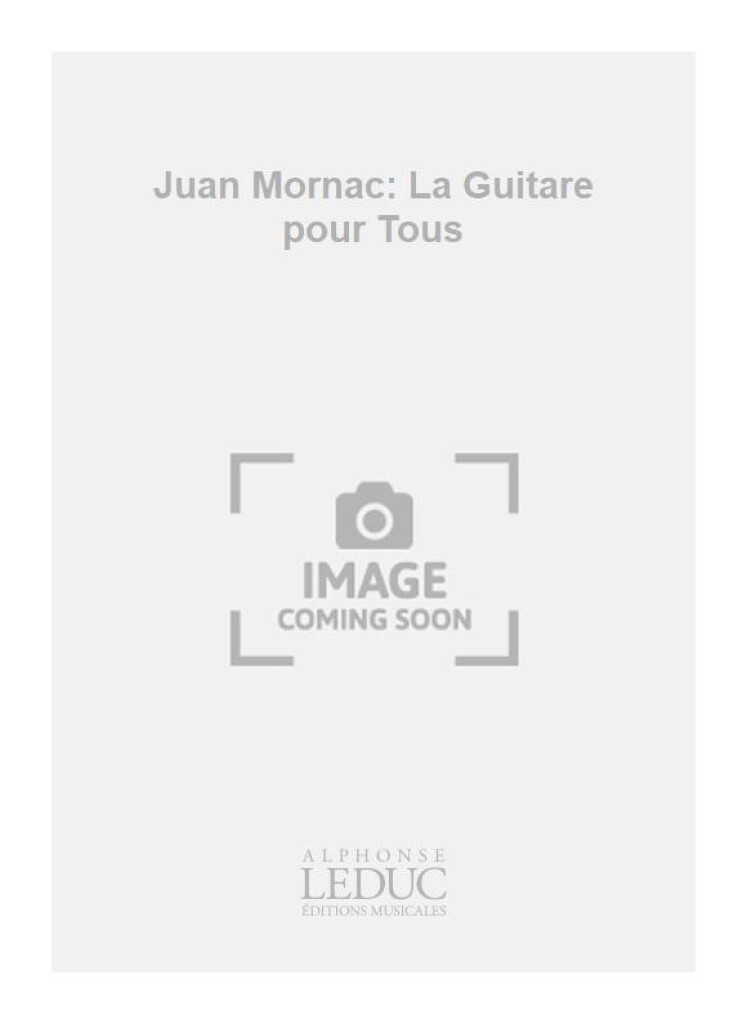 Juan Mornac: La Guitare pour Tous