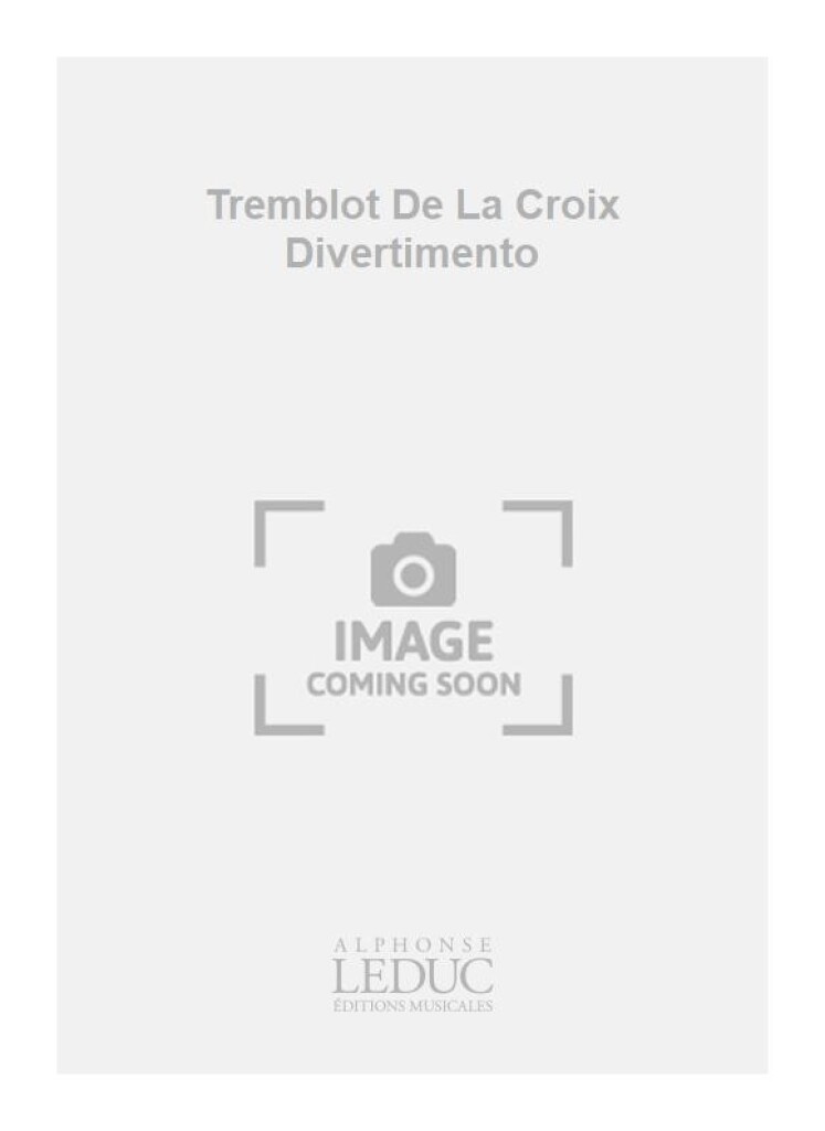 Tremblot De La Croix Divertimento