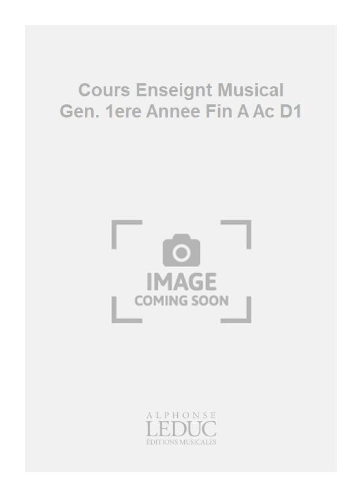 Cours Enseignt Musical Gen. 1ere Annee Fin A Ac D1