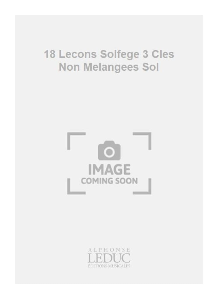 18 Lecons Solfege 3 Cles Non Melangees Sol
