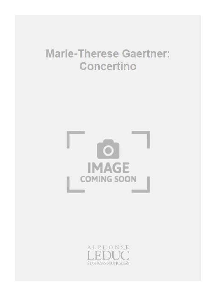 Marie-Therese Gaertner: Concertino