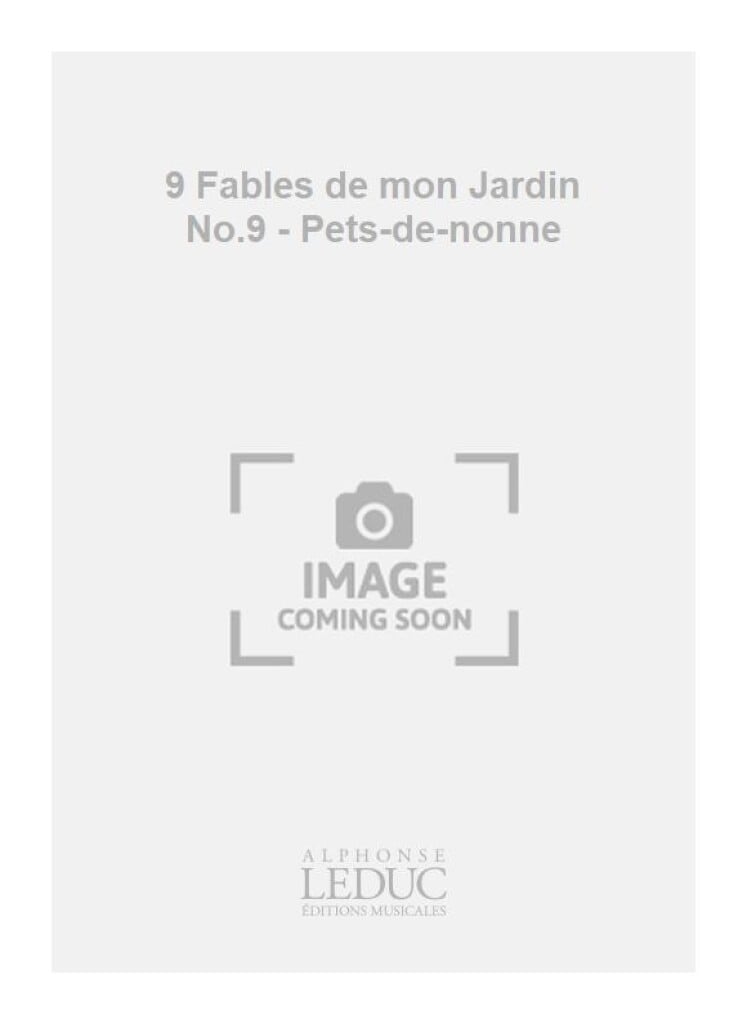 9 Fables de mon Jardin No.9 - Pets-de-nonne