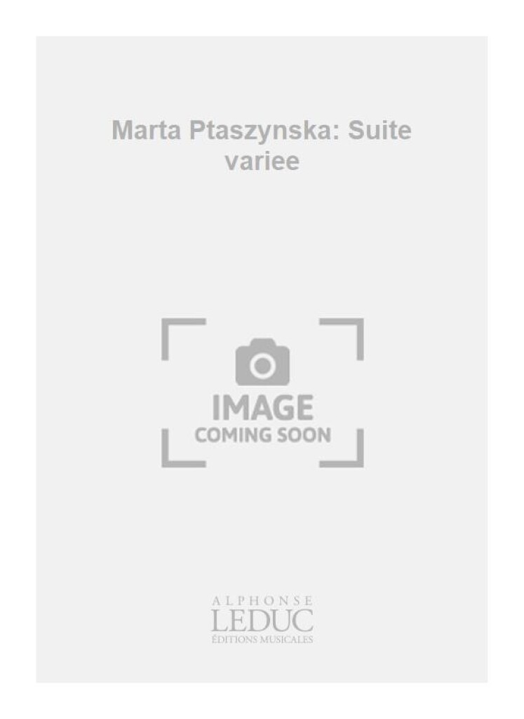 Marta Ptaszynska: Suite variee