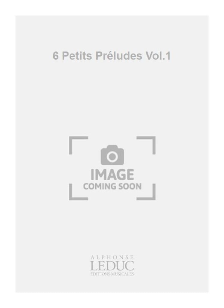 6 Petits Preludes Vol.1