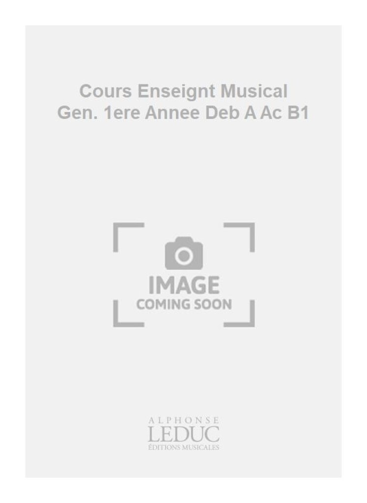 Cours Enseignt Musical Gen. 1ere Annee Deb A Ac B1
