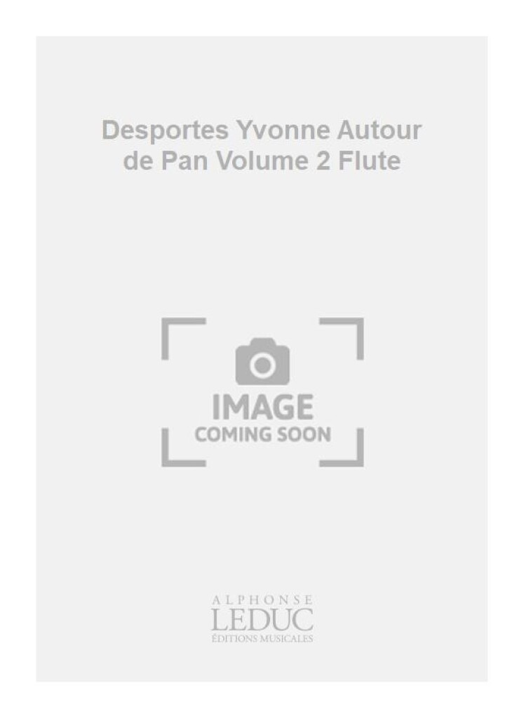 Desportes Yvonne Autour de Pan Volume 2 Flute