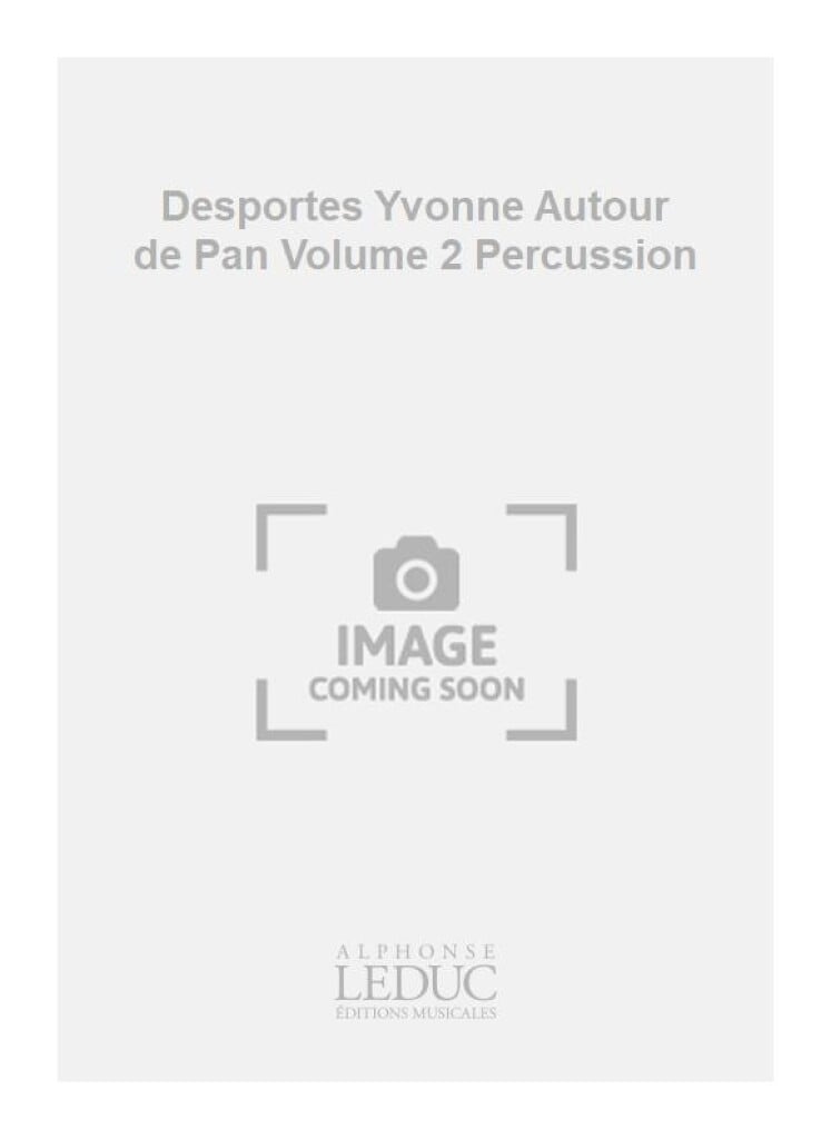 Desportes Yvonne Autour de Pan Volume 2 Percussion