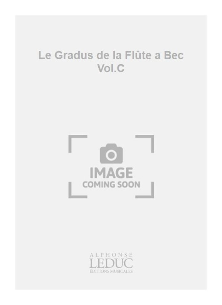 Le Gradus de la Flûte a Bec Vol.C