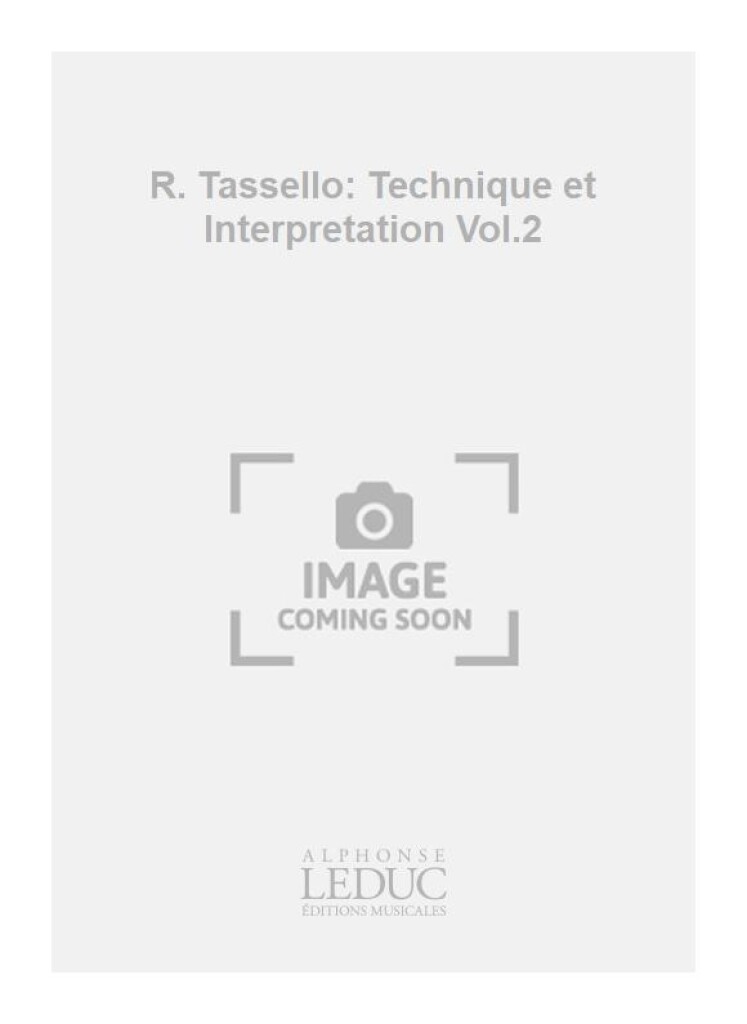 R. Tassello: Technique et Interpretation Vol.2