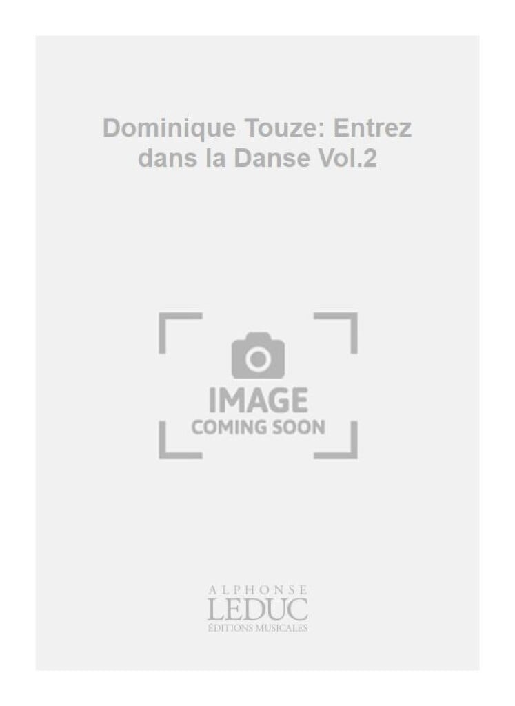 Dominique Touze: Entrez dans la Danse Vol.2