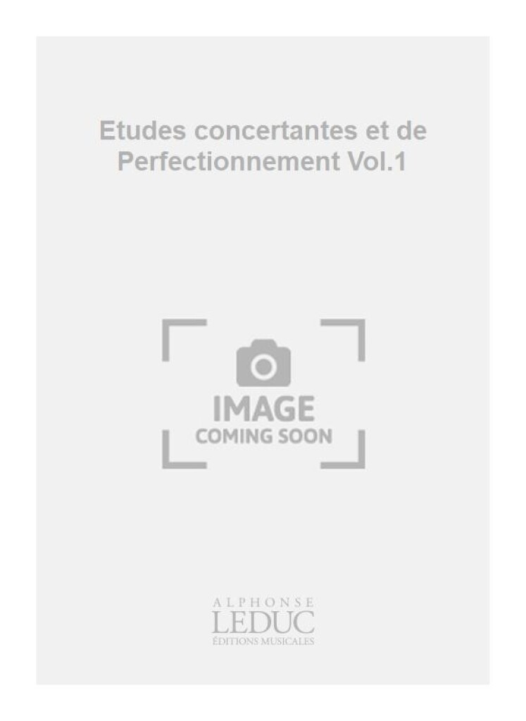 Etudes concertantes et de Perfectionnement Vol.1