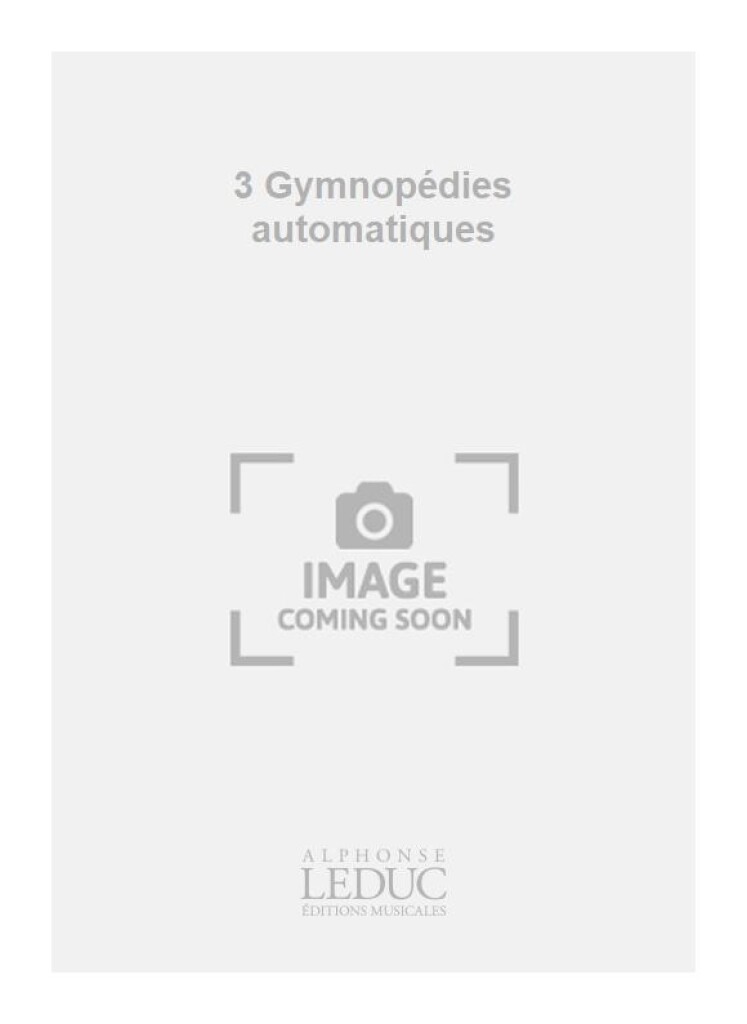 3 Gymnopedies Automatiques