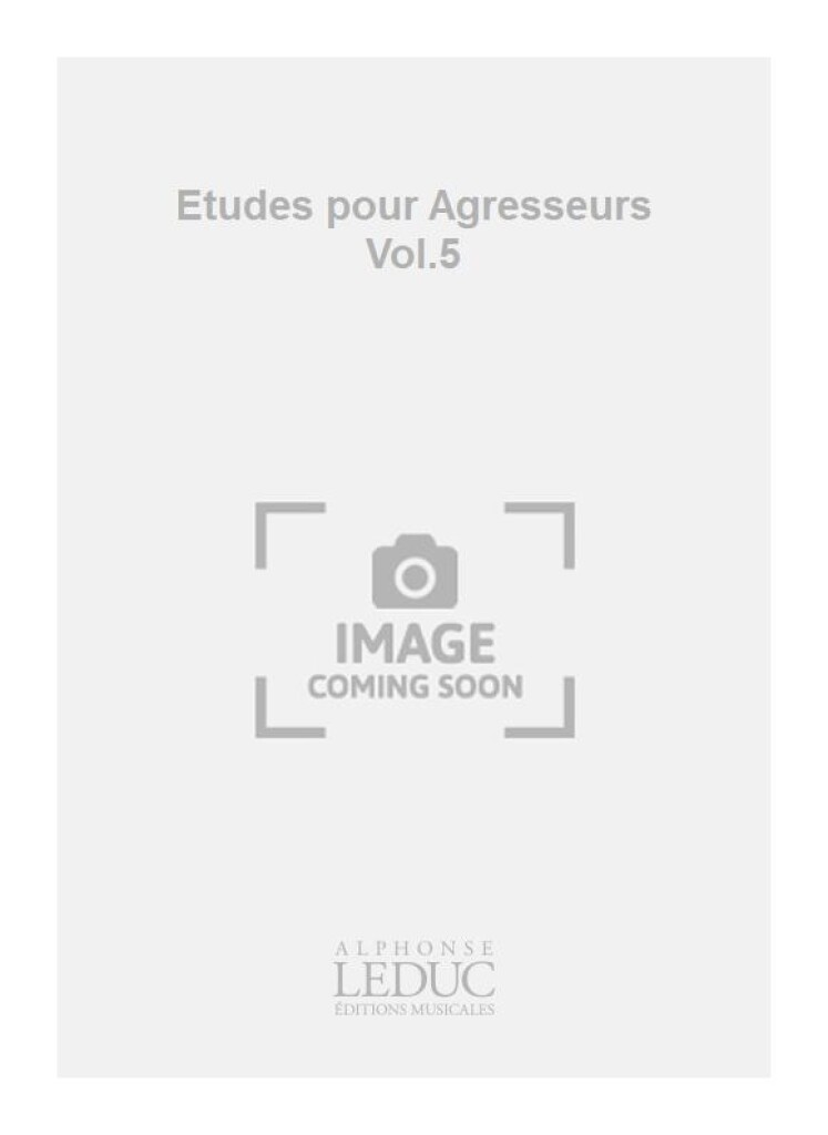 Etudes Pour Agresseurs