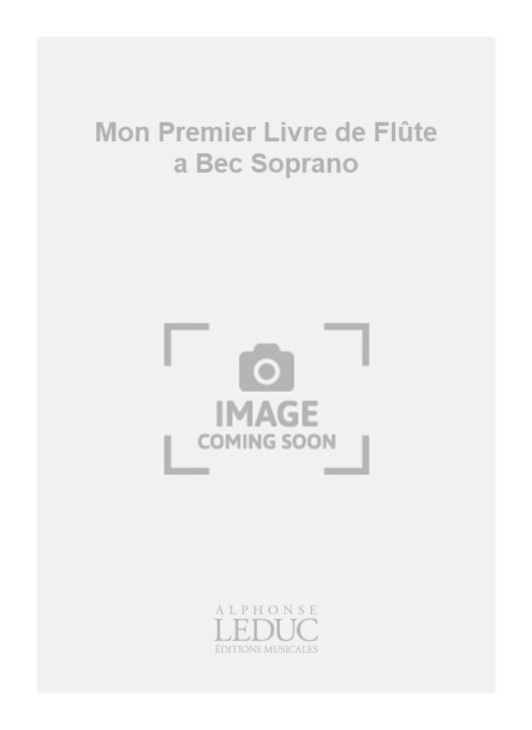 Mon Premier Livre de Flûte a Bec Soprano