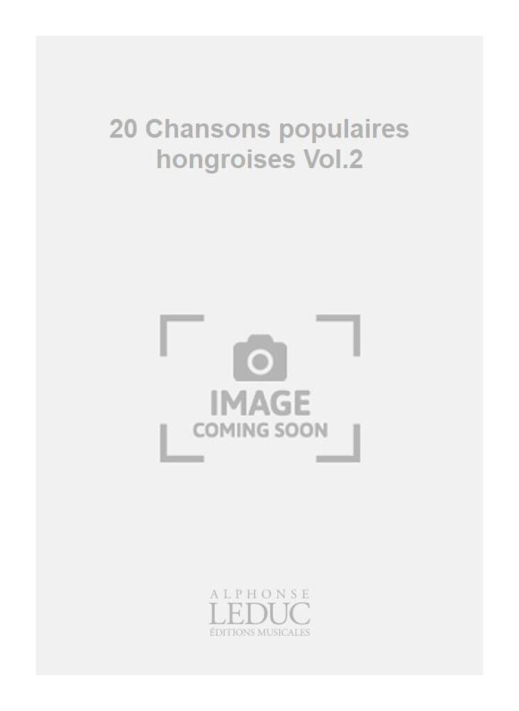 20 Chansons populaires hongroises Vol.2