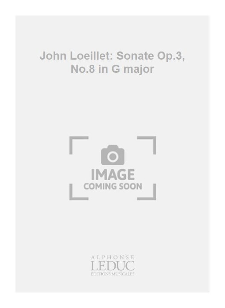 John Loeillet: Sonate Op.3, No.8 in G major