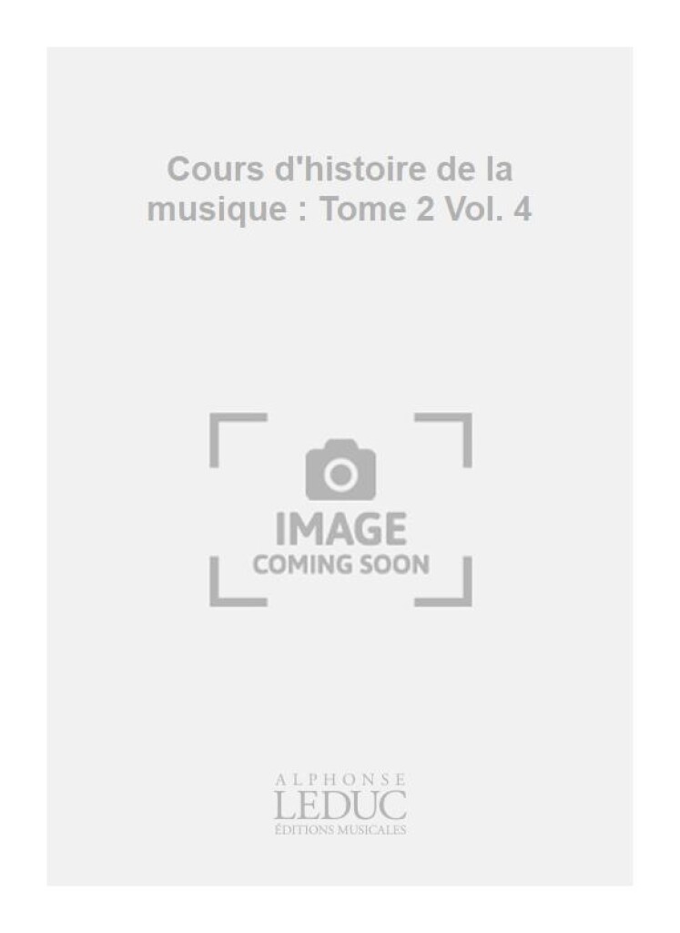 Cours D'histoire De La Musique Tome 2 18eme Vol 4